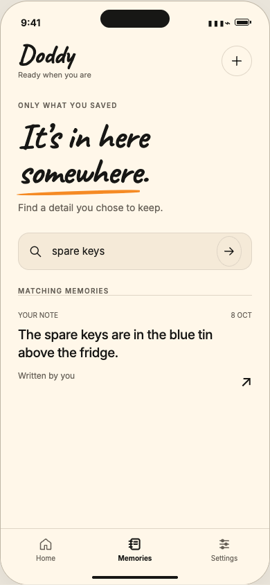 The Memories screen: It's in here somewhere. A search for spare keys finds the saved note, written by you on 8 October.